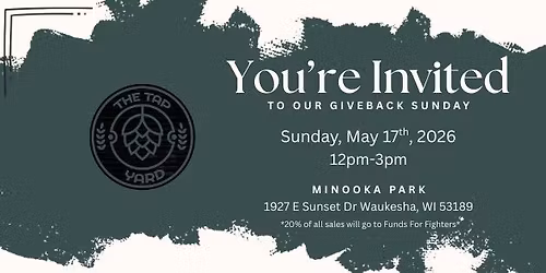 The Tap Yard Waukesha- Funds For Fighters Giveback Sunday