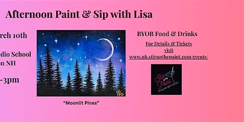 "Moonlit Pines", an AFTERNOON PAINT & SIP with Lisa, LIttleton NH