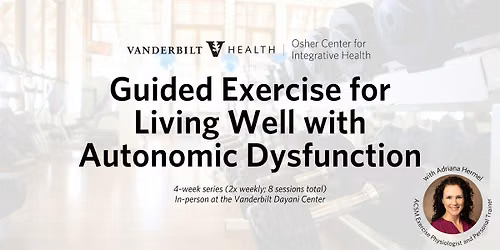 Guided Exercise for Living Well with Autonomic Dysfunction