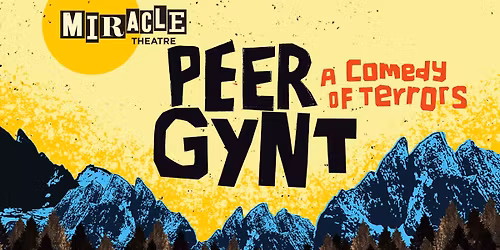 Miracle Theatre - PEER GYNT - Merlin Theatre, Frome