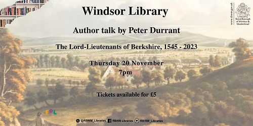 Author Talk with Peter Durrant - Lord -Lieutenants of Berkshire 1545 - 2023