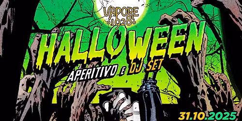 \ud83c\udf83 HALLOWEEN @ VAPORE 1928 | APERITIVO & DJ SET \ud83d\udc7b
