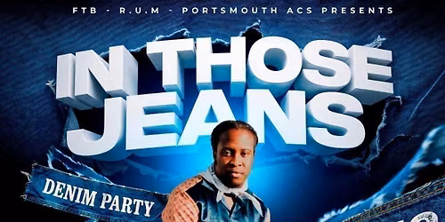  Portsmouth: IN THOSE JEANS DENIM PARTY - KOJO FUNDS PERFORMING LIVE
