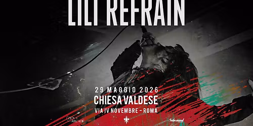 LILI REFRAIN - NAGALITE - 29.05.2026 - CHIESA VALDESE, ROMA