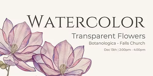 Watercolor Workshop - Transparent Flowers