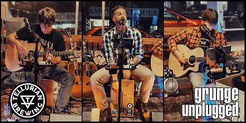 Grunge Unplugged Iowa Tour: Live at Tellurian! - 6\/17