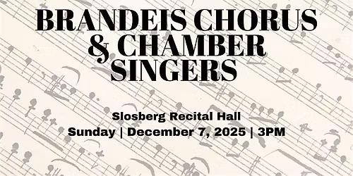 Brandeis Chorus & Chamber Singers Recital