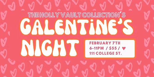 The Holly Vault Collection's GALENTINES NIGHT