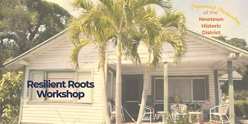 Resilient Roots: Empowered Preservation of the Newtown Historic District