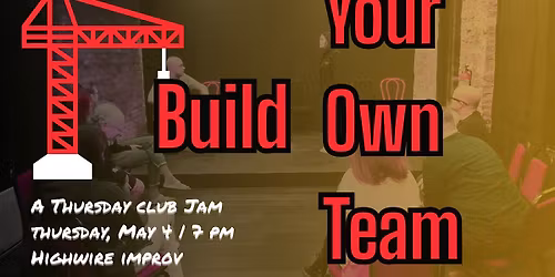 Build Your Own Team: A Community Improv Jam