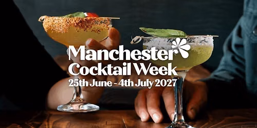 Manchester Cocktail Week 2027