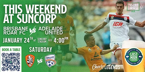 Brisbane Roar FC v Adelaide United: Saturday Night Pints @Last Man Standing