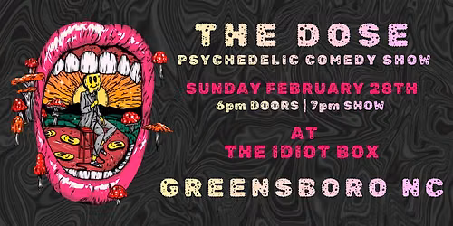 The Dose  A Psychedelic Comedy Show