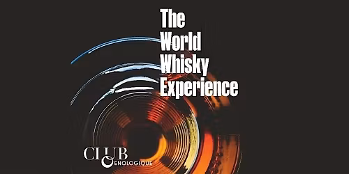 The World Whisky Experience 2025
