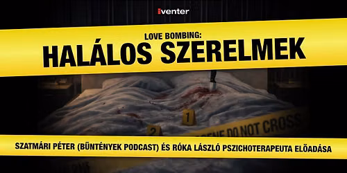 LOVE BOMBING: HALÁLOS SZERELMEK // Szeged 10.26. — IH Rendezvényközpont