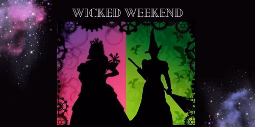 Wicked Weekend 