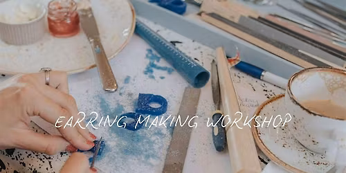 Earring Making Workshop - Saturday 31st Jan 2026