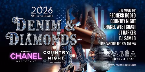 NYE 2026 - Denim & Diamonds w\/ Chanel West Coast & Redneck Rodeo