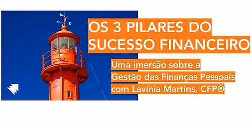 Os 3 Pilares do Sucesso Financeiro