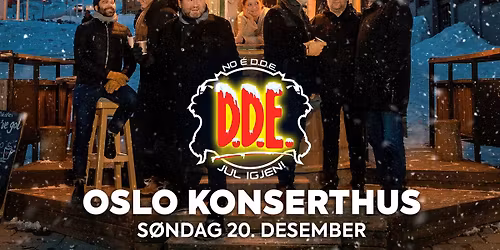 No e D.D.E. jul igjen \/\/ Oslo Konserthus