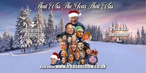 The Treason Show: That Was The Year That Was