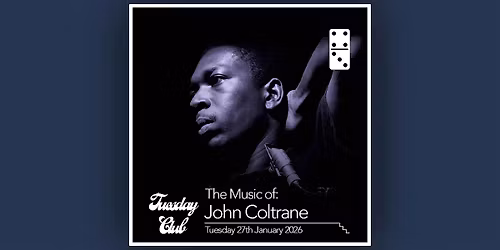 The music of John Coltrane - Live at The Domino