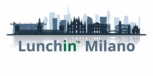 Lunchin\u2122 Milano - aperitivo  di business networking