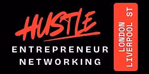 HUSTLE London Entrepreneur  Networking Event