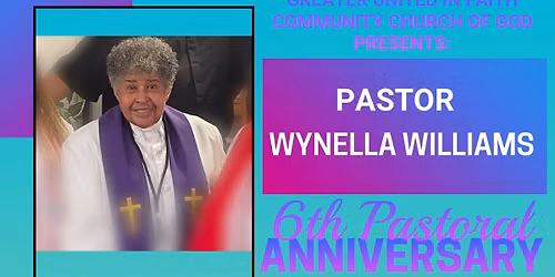 Pastor Wynella Williams 6th Pastoral Anniversary