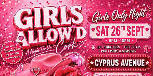 Girls Allow'd   - A Girls Only night out!