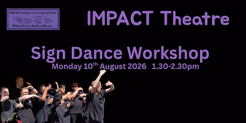 IMPACT Theatre - Sign Dance Workshop