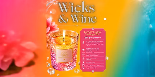 Wicks & Wine Luxury Candle Making Class