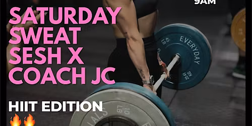 Saturday Sweat Sesh x Coach JC