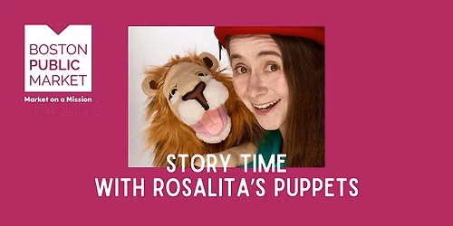 Story Time with Rosalita's Puppets at the Boston Public Market