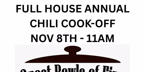 FULL HOUSE ANNUAL CHILI COOK OFF
