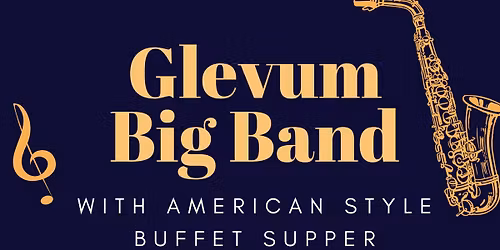 Glevum Big Band with and American Style Buffet Supper