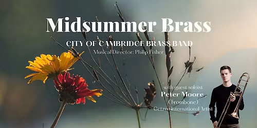 Midsummer Brass: Peter Moore with The City of Cambridge Brass Band