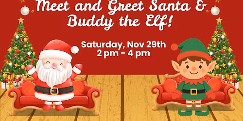 Meet and Greet with Santa and Buddy the Elf!