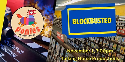 Ponies Improv - Blockbusted