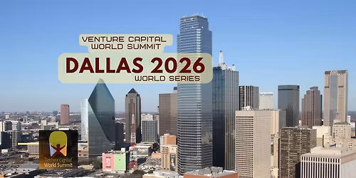 Dallas Texas 2026 Venture Capital World Summit