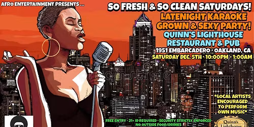 SO FRESH & SO CLEAN SATURDAYS! LATE NIGHT KARAOKE AT QUINNS LIGHTHOUSE!