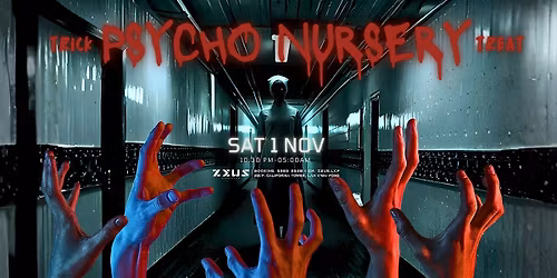 Psycho Nursery - Halloween @ Zeus LKF Last Party\u3010SAT 01 NOV\u3011