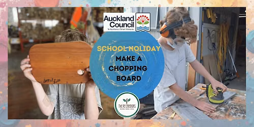 School holiday - Make a Chopping Board: Power Tools 101, Albany House & Community Hub, Tuesday 14 July, 10am-1pm
