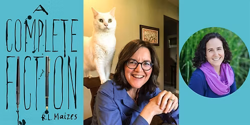 R. L. Maizes -- "A Complete Fiction," with Andrea Bobotis