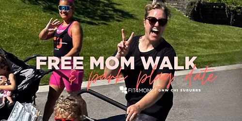 Free FIT4MOM Mom Walk (Kids Welcome!)