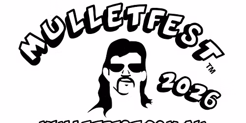 Mulletfest at the Chelly 2026!