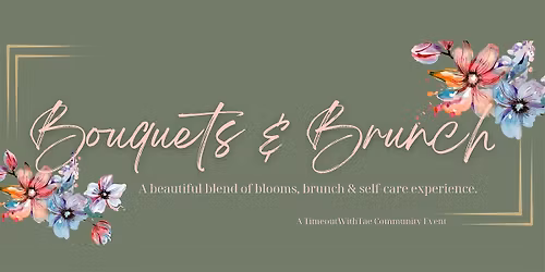 Bloom Bouquets & Brunch