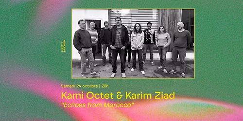 Kami Octet & Karim Ziad "Echoes from Morocco"