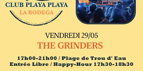 Club Playa Playa avec The Grinders - Vendredi 29 mai \/ La Bodega 974
