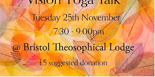 Vision Yoga Talk @ the Theosophical Lodge
